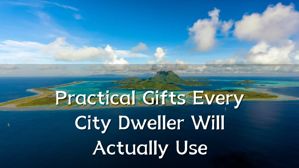 Practical Gifts Every City Dweller Will Actually Use