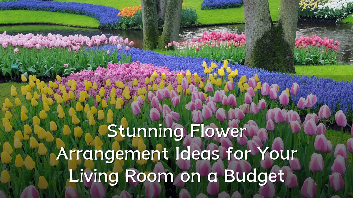 Stunning Flower Arrangement Ideas for Your Living Room on a Budget