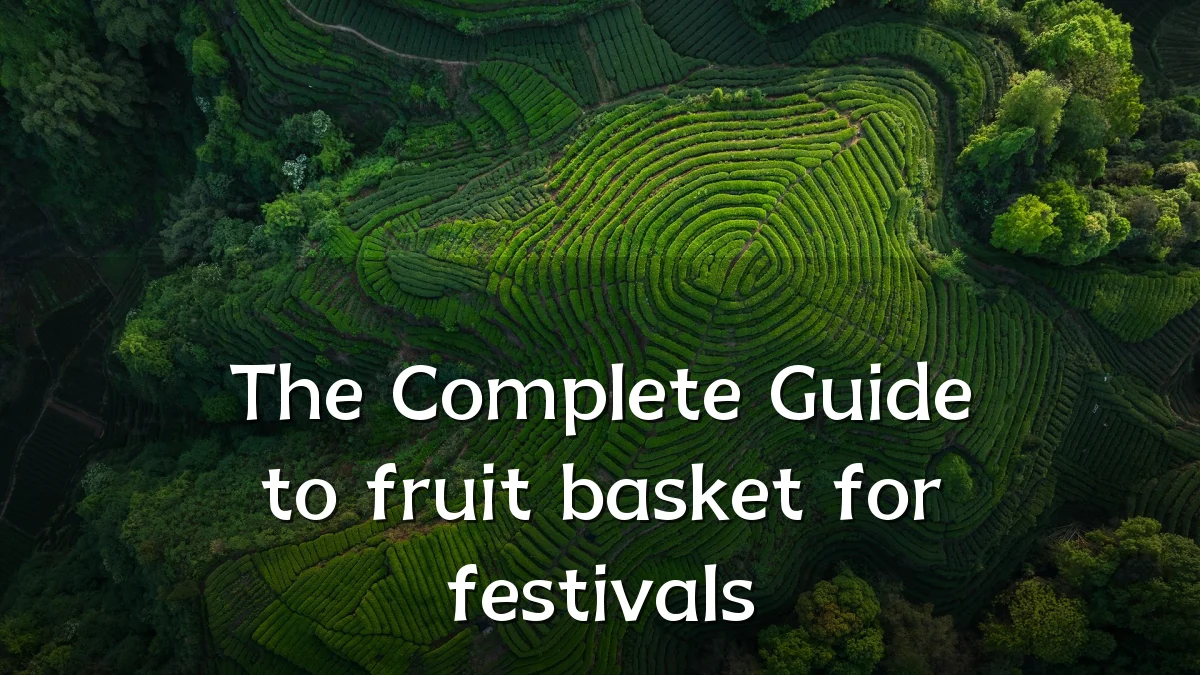 The Complete Guide to fruit basket for festivals