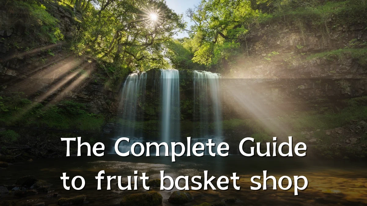 The Complete Guide to fruit basket shop