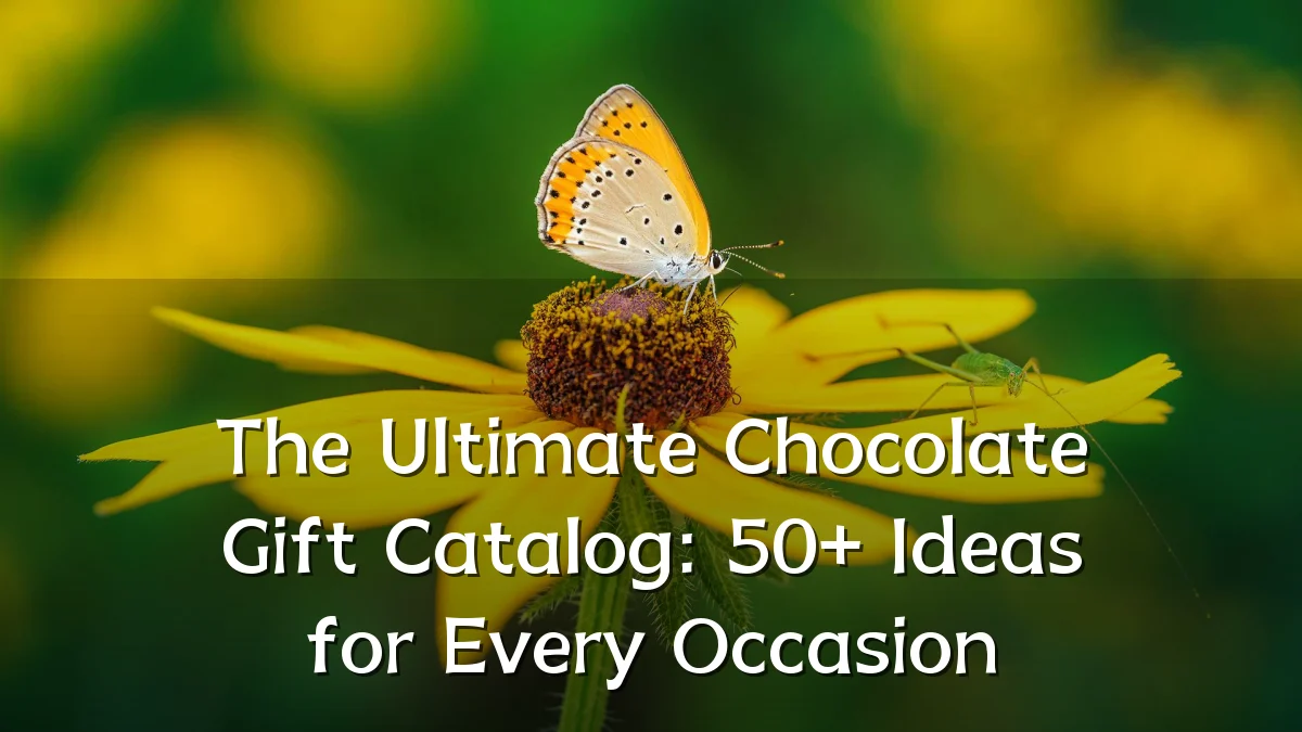 The Ultimate Chocolate Gift Catalog: 50+ Ideas for Every Occasion