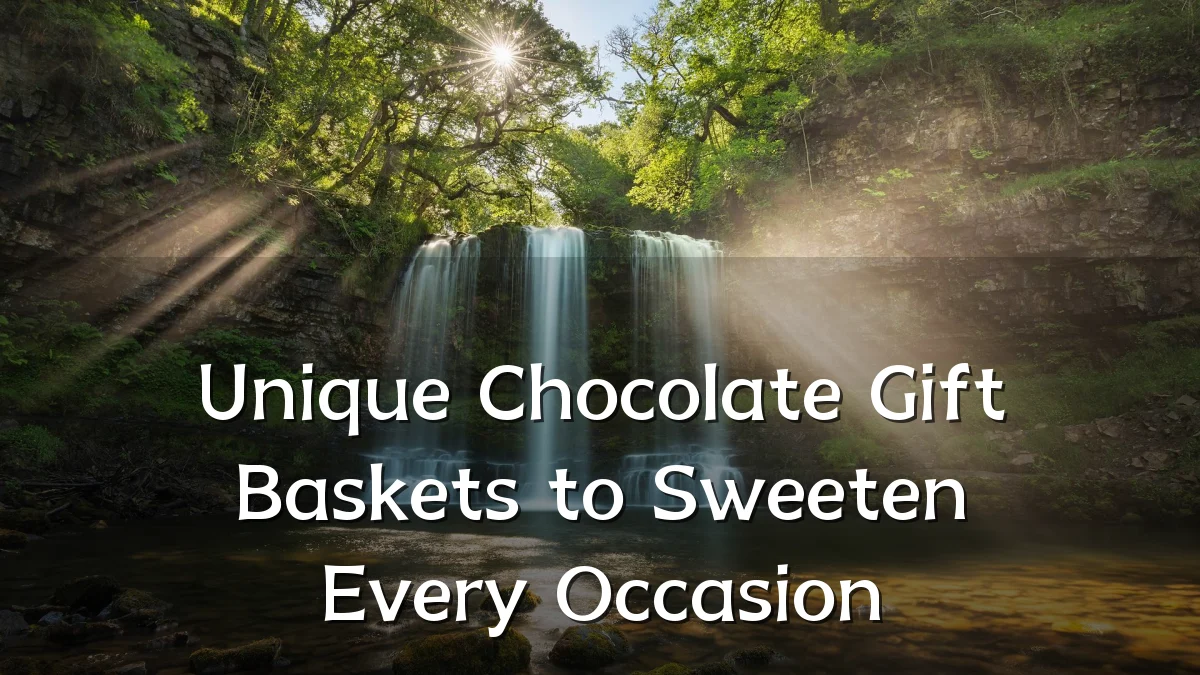 Unique Chocolate Gift Baskets to Sweeten Every Occasion