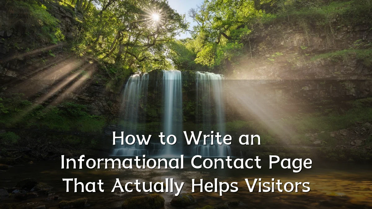 How to Write an Informational Contact Page That Actually Helps Visitors
